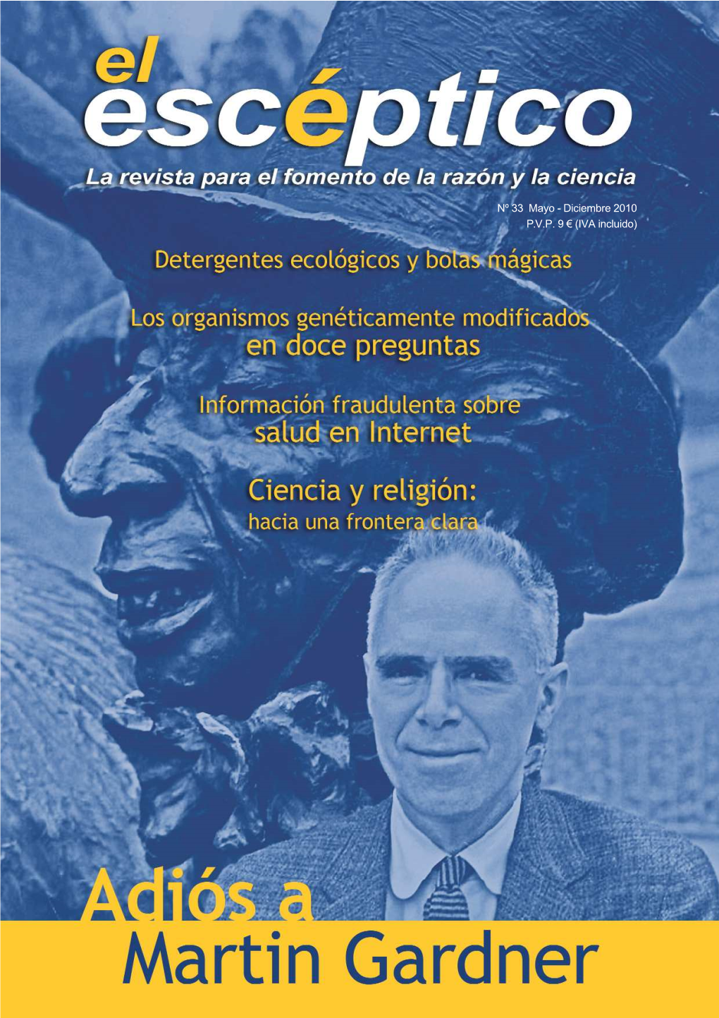 El Escéptico La Revista Para El Fomento De La Razón Y La Ciencia ARP - Sociedad Para El Avance Del Pensamiento Critico DIRECCIÓN PRESIDENTE Jorge J