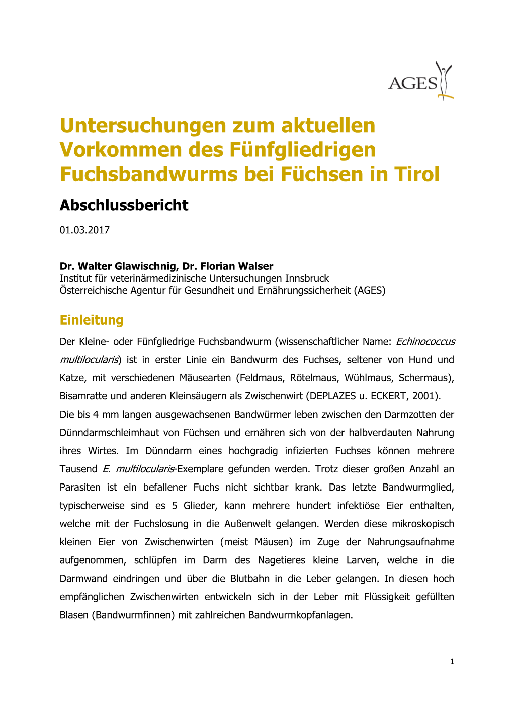 Untersuchungen Zum Aktuellen Vorkommen Des Fünfgliedrigen Fuchsbandwurms Bei Füchsen in Tirol Abschlussbericht