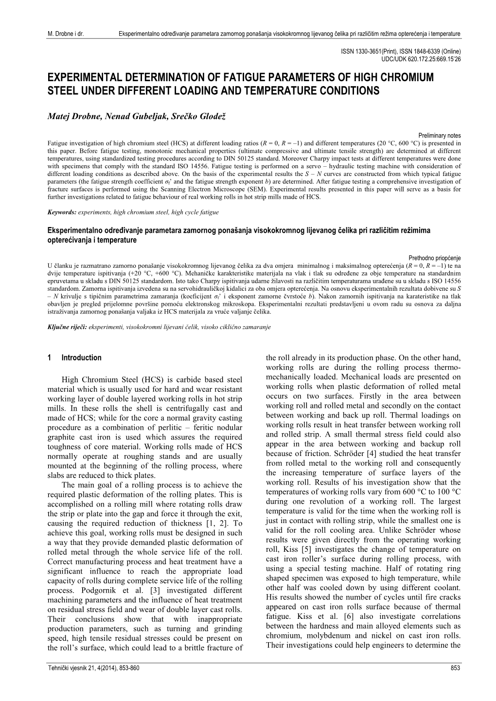 Experimental Determination of Fatigue Parameters of High Chromium Steel Under Different Loading and Temperature Conditions