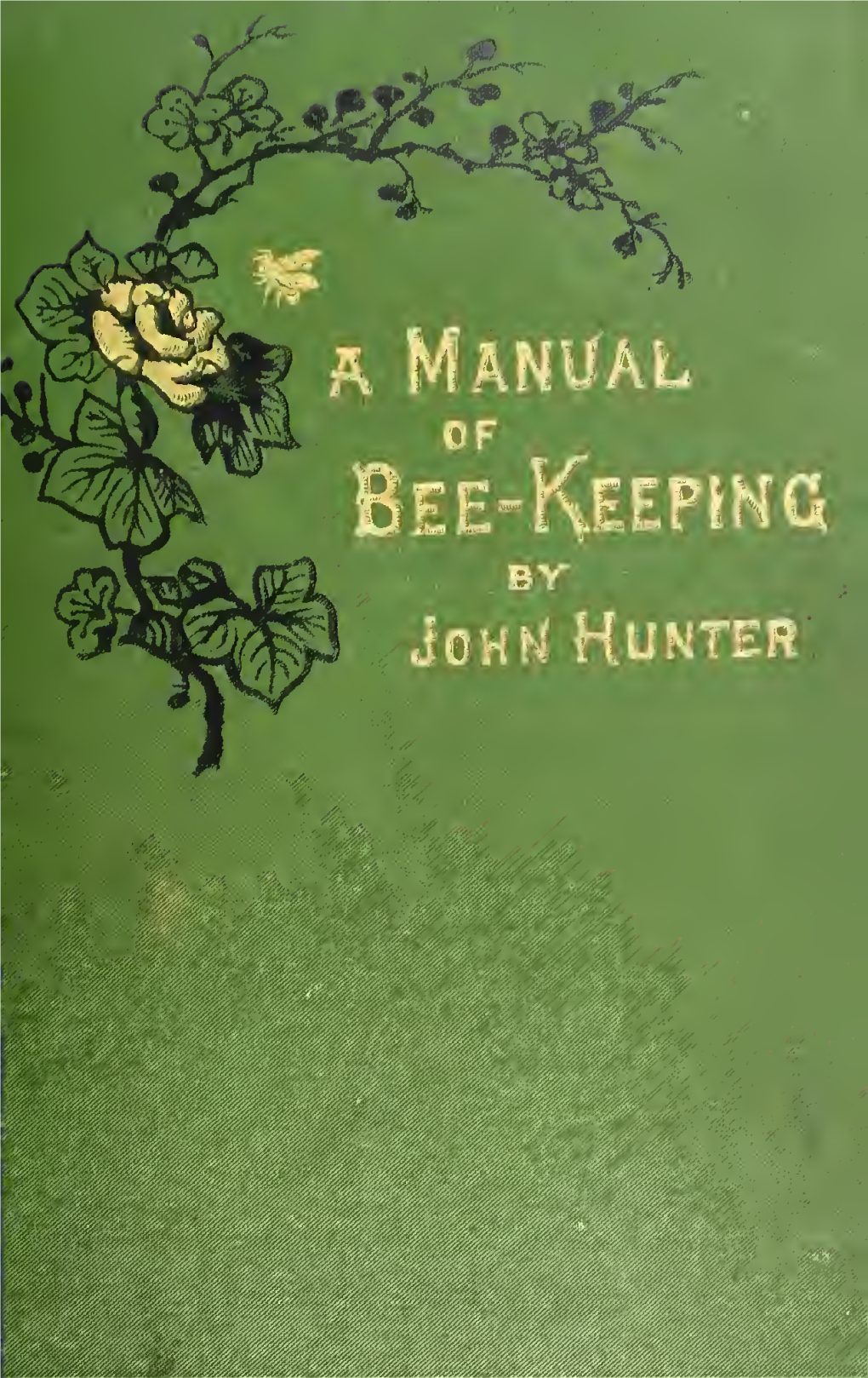 A Manual of Bee-Keeping