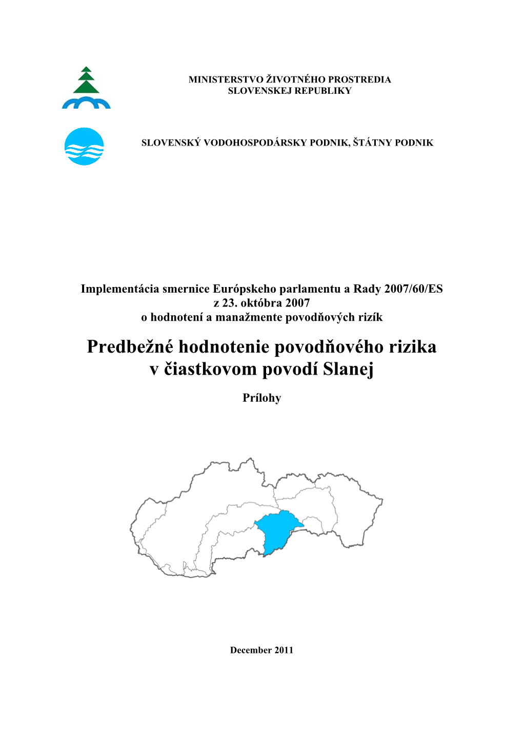 Predbežné Hodnotenie Povodňového Rizika V Čiastkovom Povodí Slanej