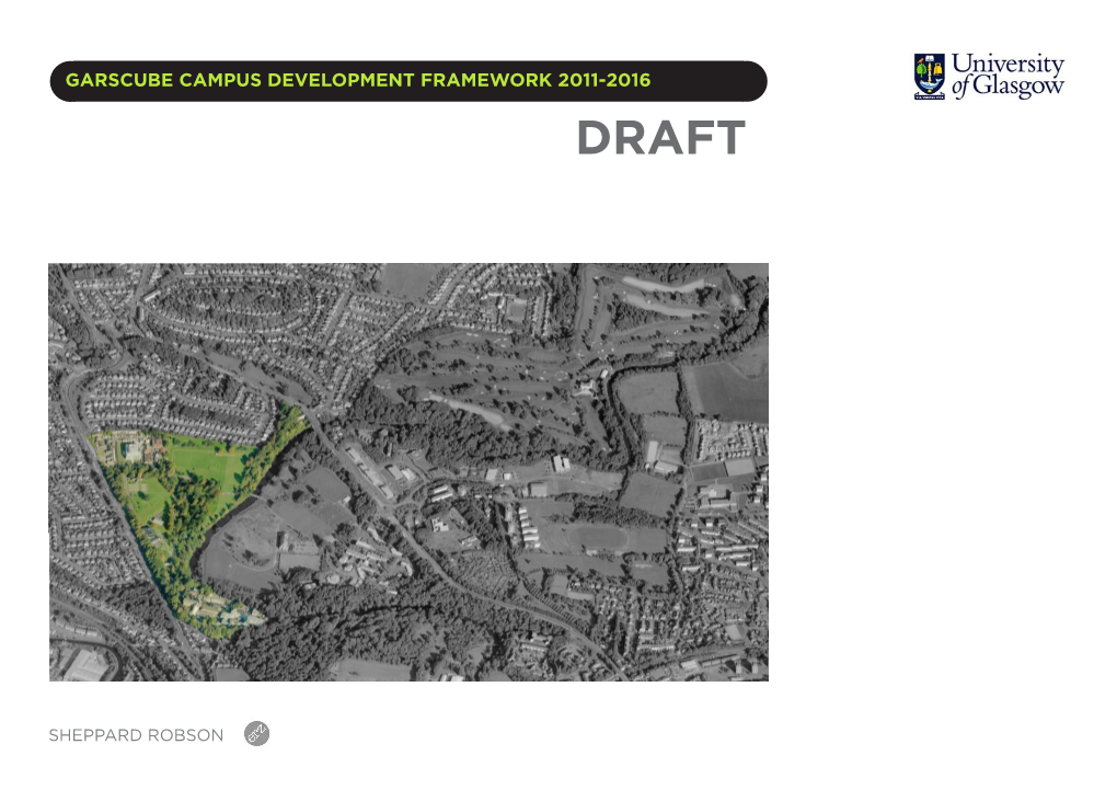 Garscube Campus Development Framework 2011-2016 Draft