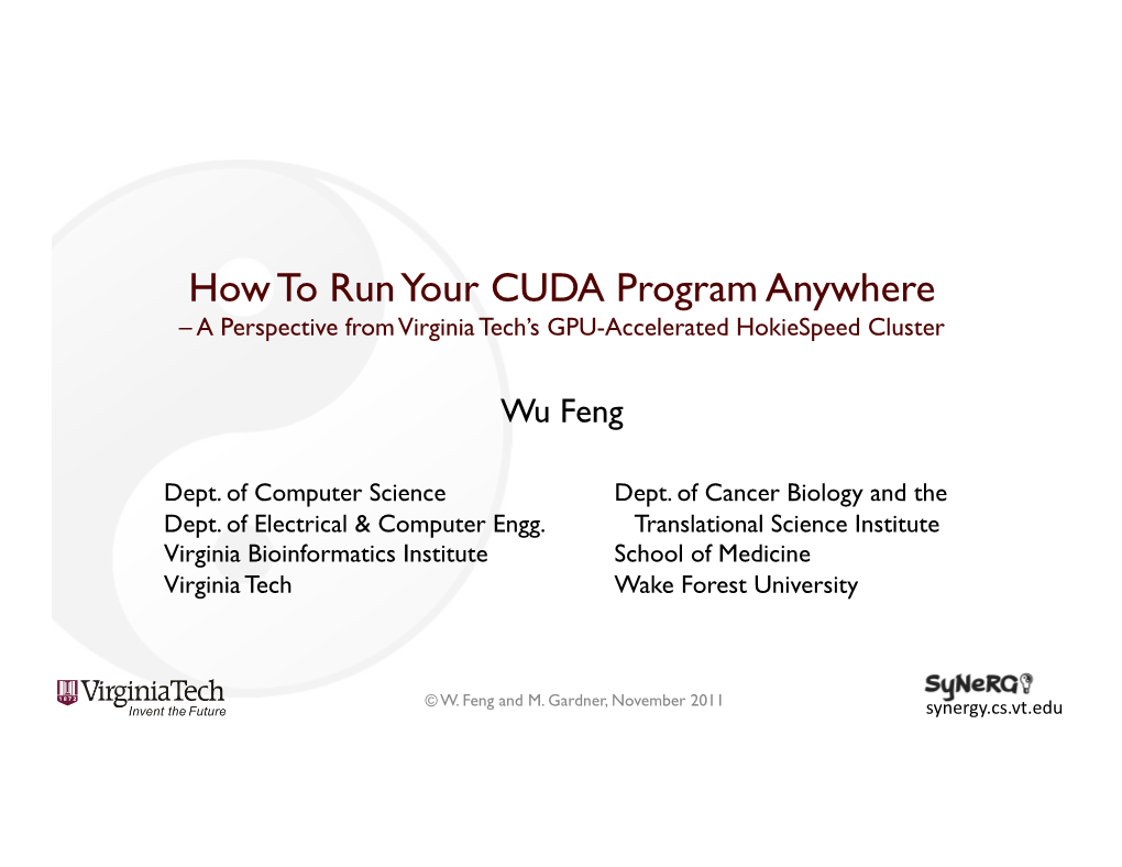 How to Run Your CUDA Program Anywhere – a Perspective from Virginia Tech’S GPU-Accelerated Hokiespeed Cluster