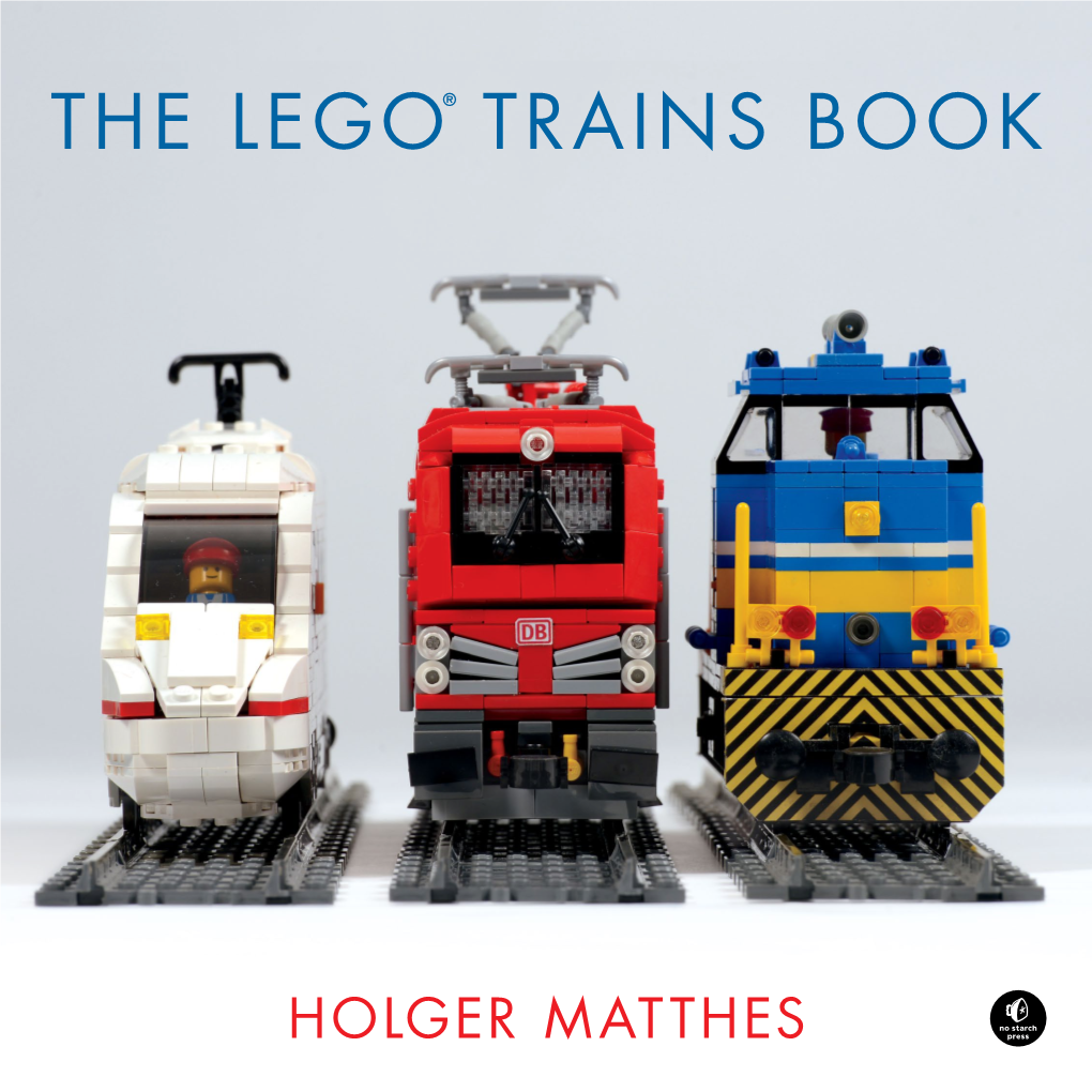The LEGO Trains Book Choose Scale, Wheels, Motors, and Track Layout
