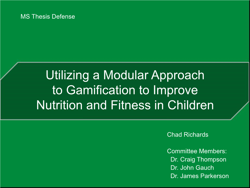 Utilizing a Modular Approach to Gamification to Improve Nutrition and Fitness in Children