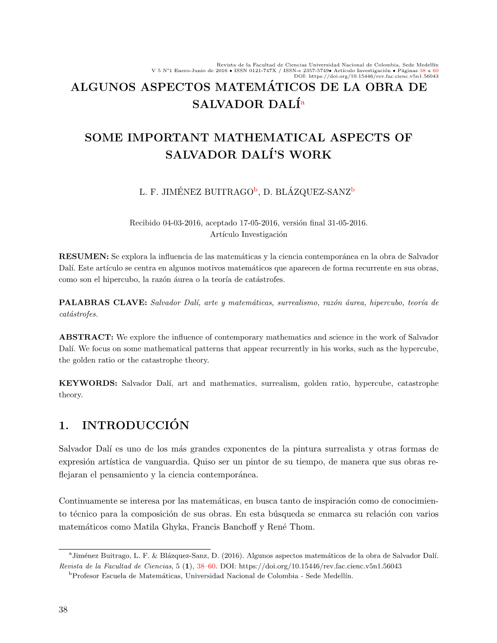 ALGUNOS ASPECTOS MATEM´ATICOS DE LA OBRA DE SALVADOR Dalía SOME IMPORTANT MATHEMATICAL ASPECTS of SALVADOR DALÍ's WORK 1. I