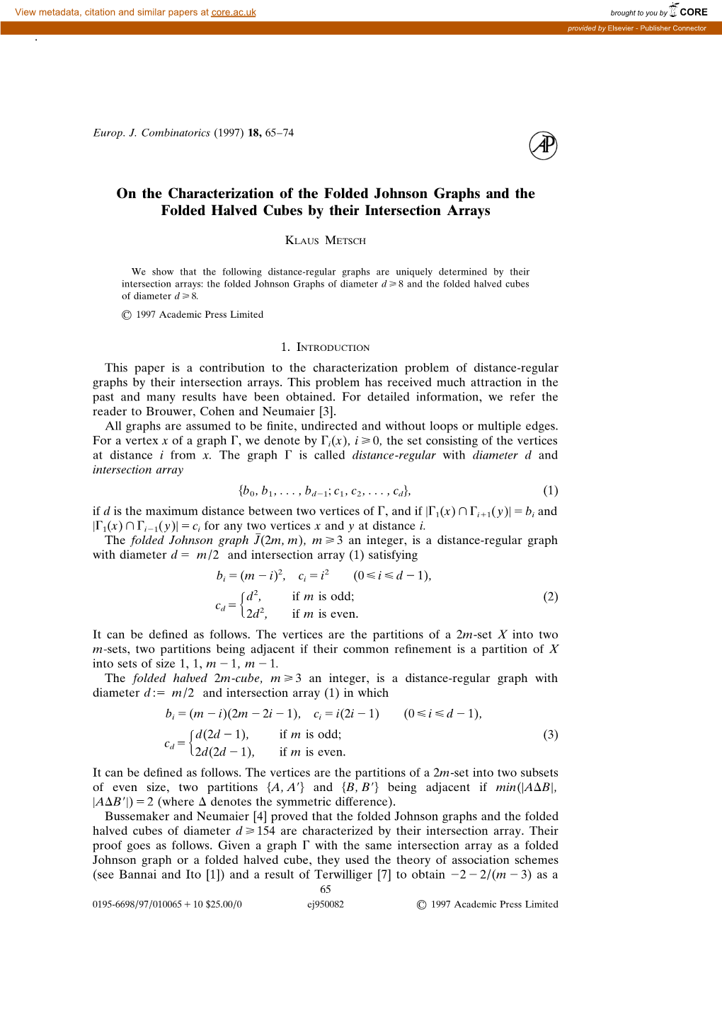 On the Characterization of the Folded Johnson Graphs and the Folded Halved Cubes by Their Intersection Arrays