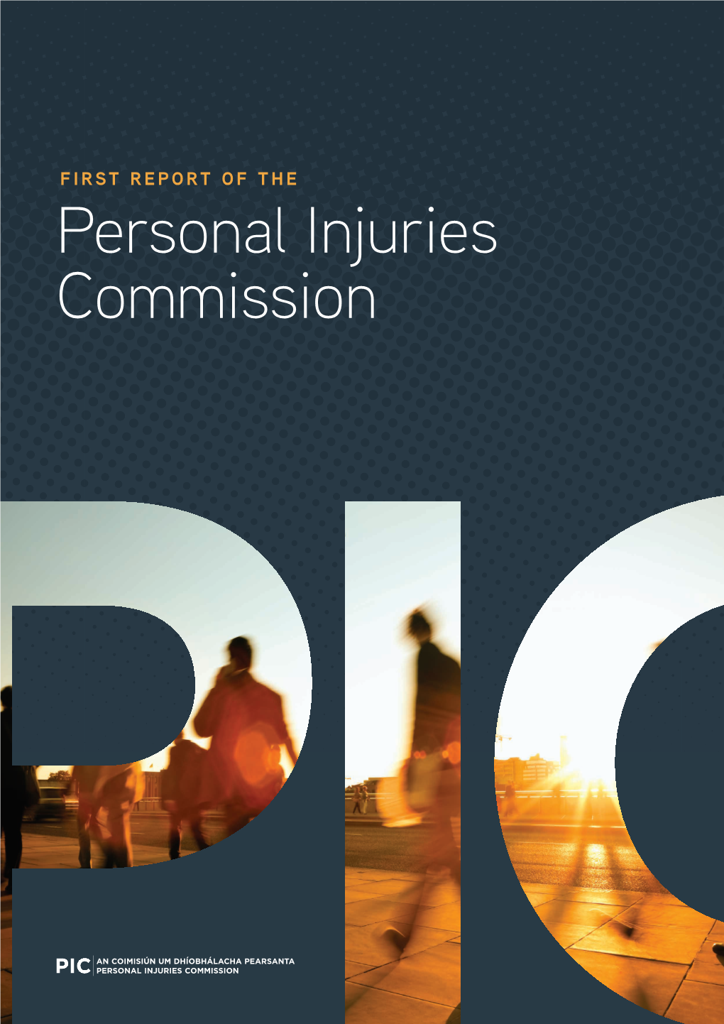 FIRST REPORT of the Personal Injuries Commission