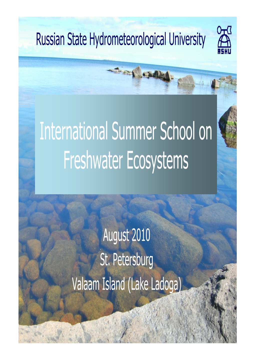 International Summer School on Te Ato a Su E Sc Oo O Freshwater