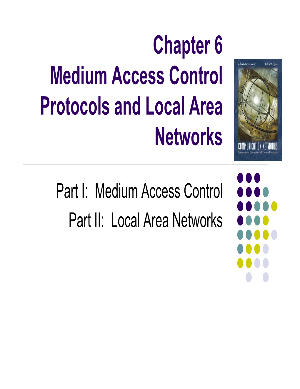 Chapter 6 Medium Access Control Protocols and Local Area Networks