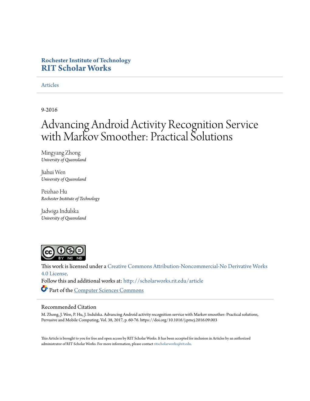 Advancing Android Activity Recognition Service with Markov Smoother: Practical Solutions Mingyang Zhong University of Queensland