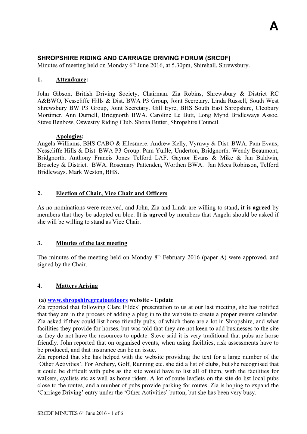 SHROPSHIRE RIDING and CARRIAGE DRIVING FORUM (SRCDF) Minutes of Meeting Held on Monday 6Th June 2016, at 5.30Pm, Shirehall, Shrewsbury