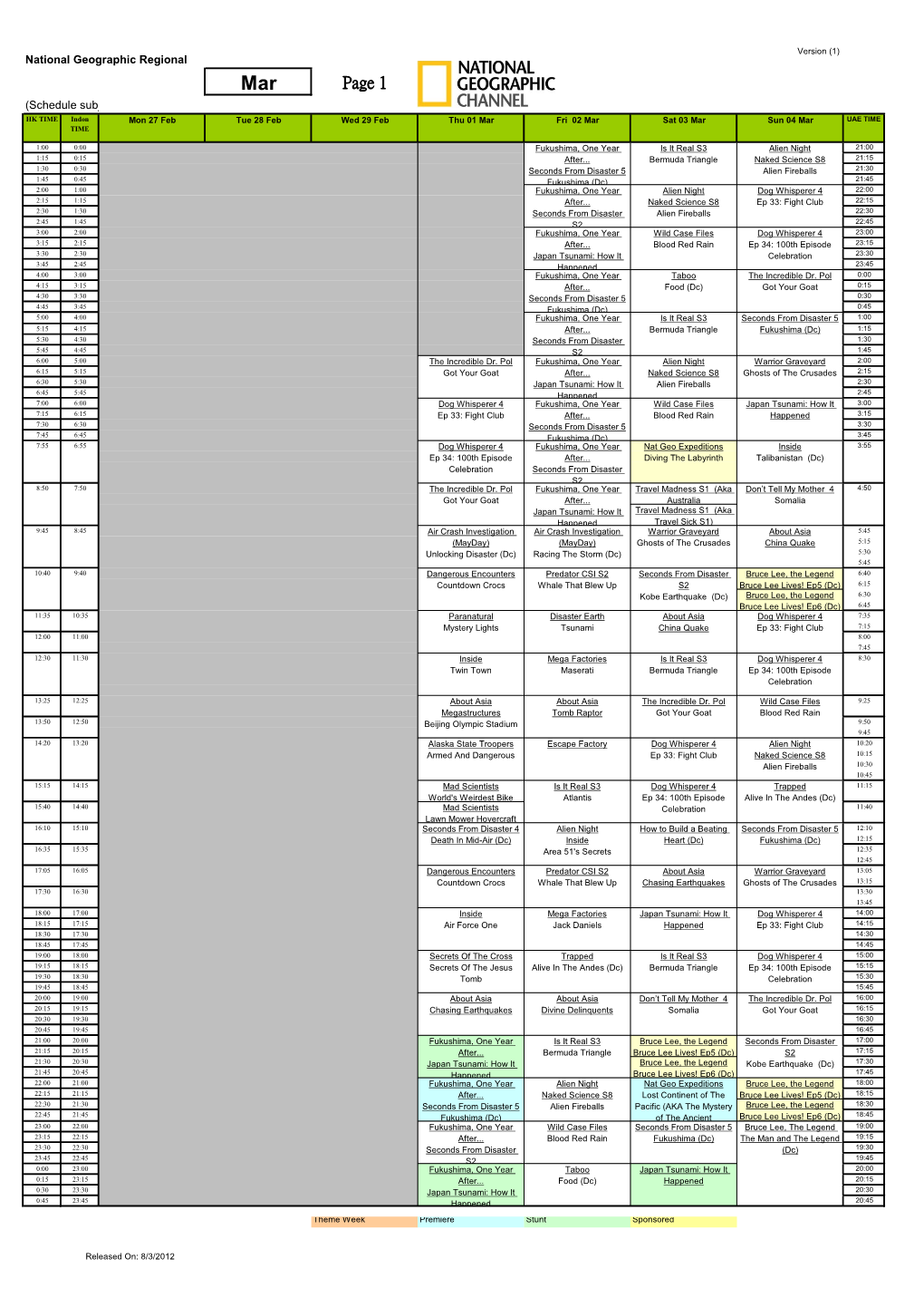 Page 1 (Schedule Subject to Change) HK TIME Indon Mon 27 Feb Tue 28 Feb Wed 29 Feb Thu 01 Mar Fri 02 Mar Sat 03 Mar Sun 04 Mar UAE TIME TIME