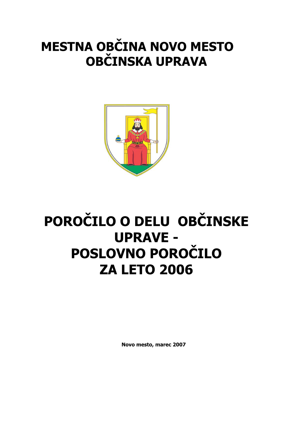 Poročilo O Delu Občinske Uprave - Poslovno Poročilo Za Leto 2006