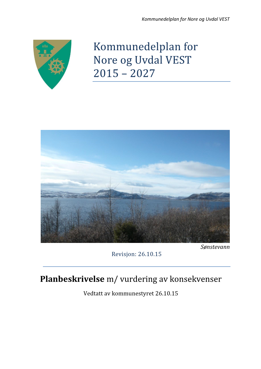Kommunedelplan for Nore Og Uvdal VEST 2015 – 2027