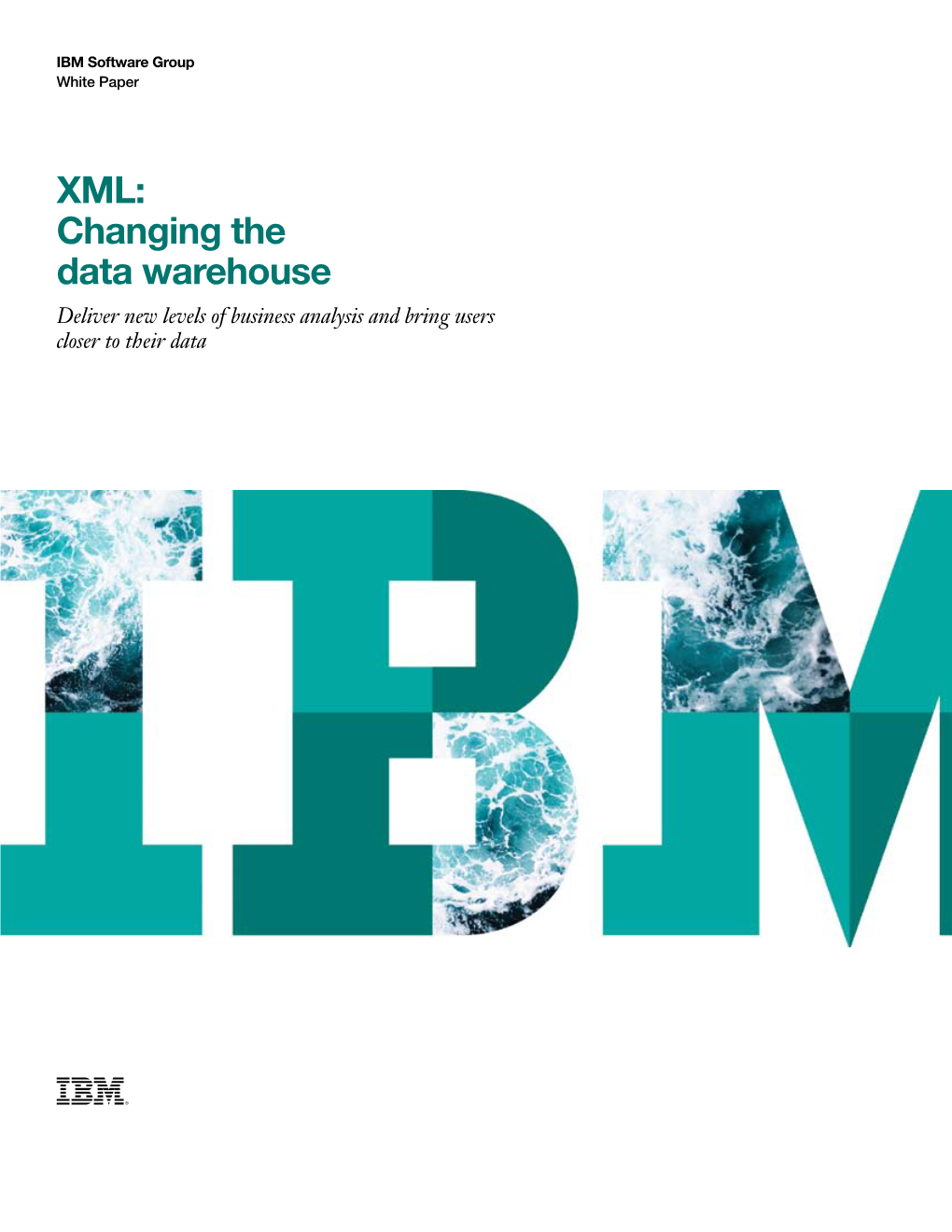 XML: Changing the Data Warehouse Deliver New Levels of Business Analysis and Bring Users Closer to Their Data 2 Deliver New Levels of Business Analysis