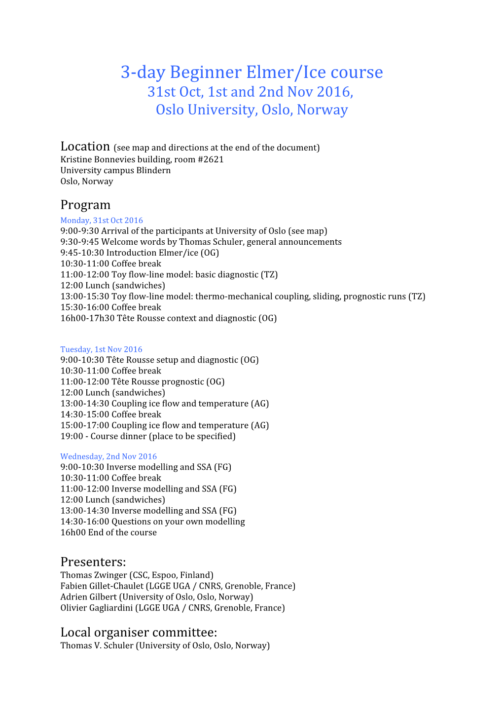 3-Day Beginner Elmer/Ice Course 31St Oct, 1St and 2Nd Nov 2016, Oslo University, Oslo, Norway