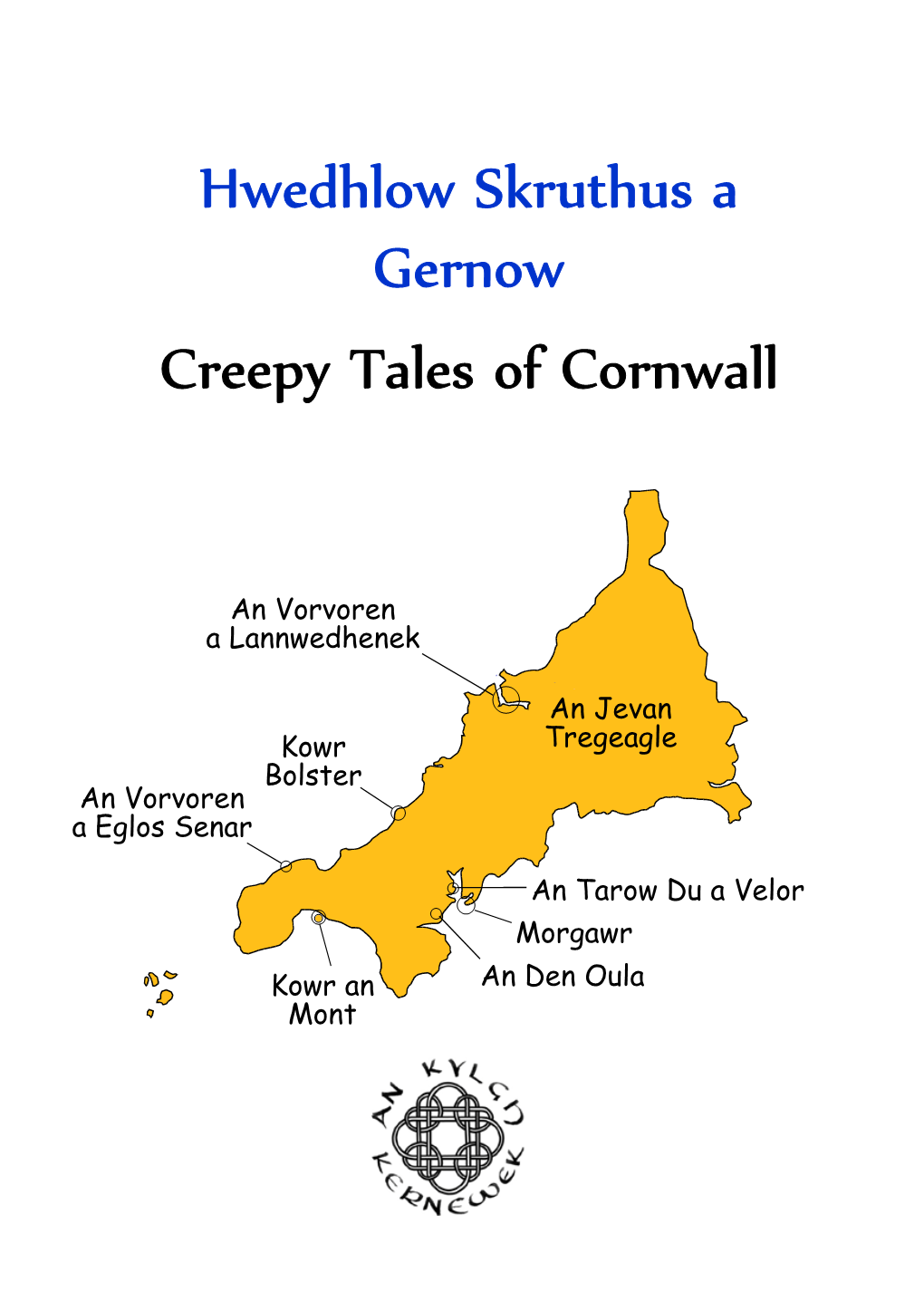 Hwedhlow Skruthus a Gernow Creepy Tales of Cornwall