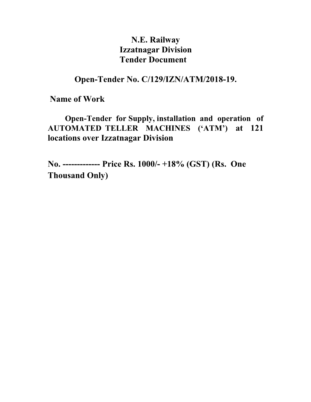 N.E. Railway Izzatnagar Division Tender Document Open-Tender No. C/129/IZN/ATM/2018-19. Name of Work at 121 Locations Over Izzat