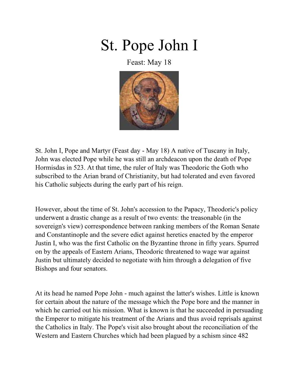 St. Pope John I Feast: May 18