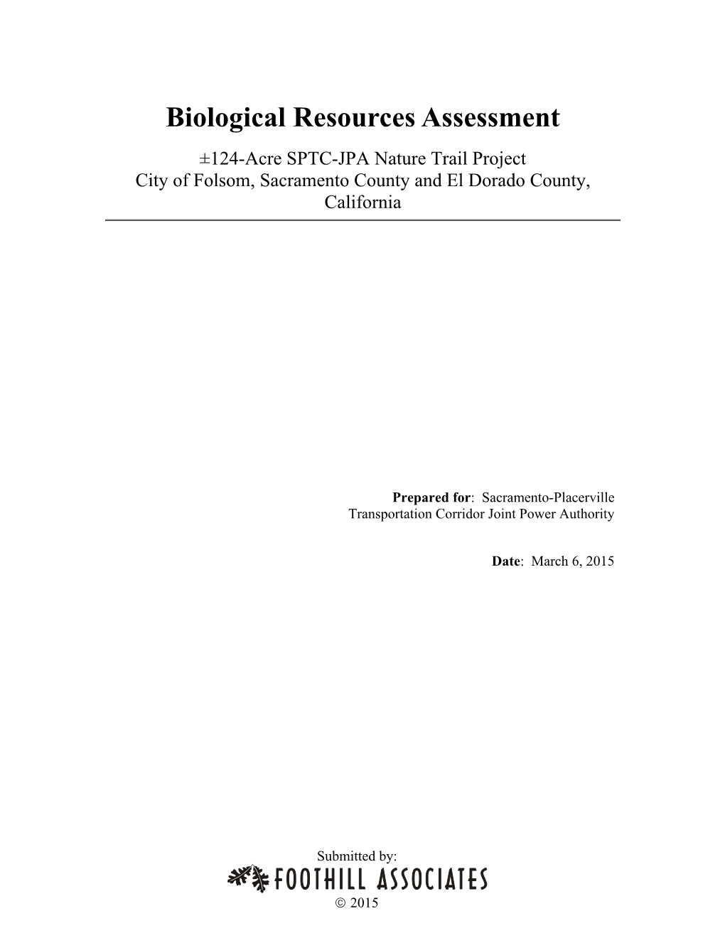 Biological Resources Assessment ±124-Acre SPTC-JPA Nature Trail Project City of Folsom, Sacramento County and El Dorado County, California