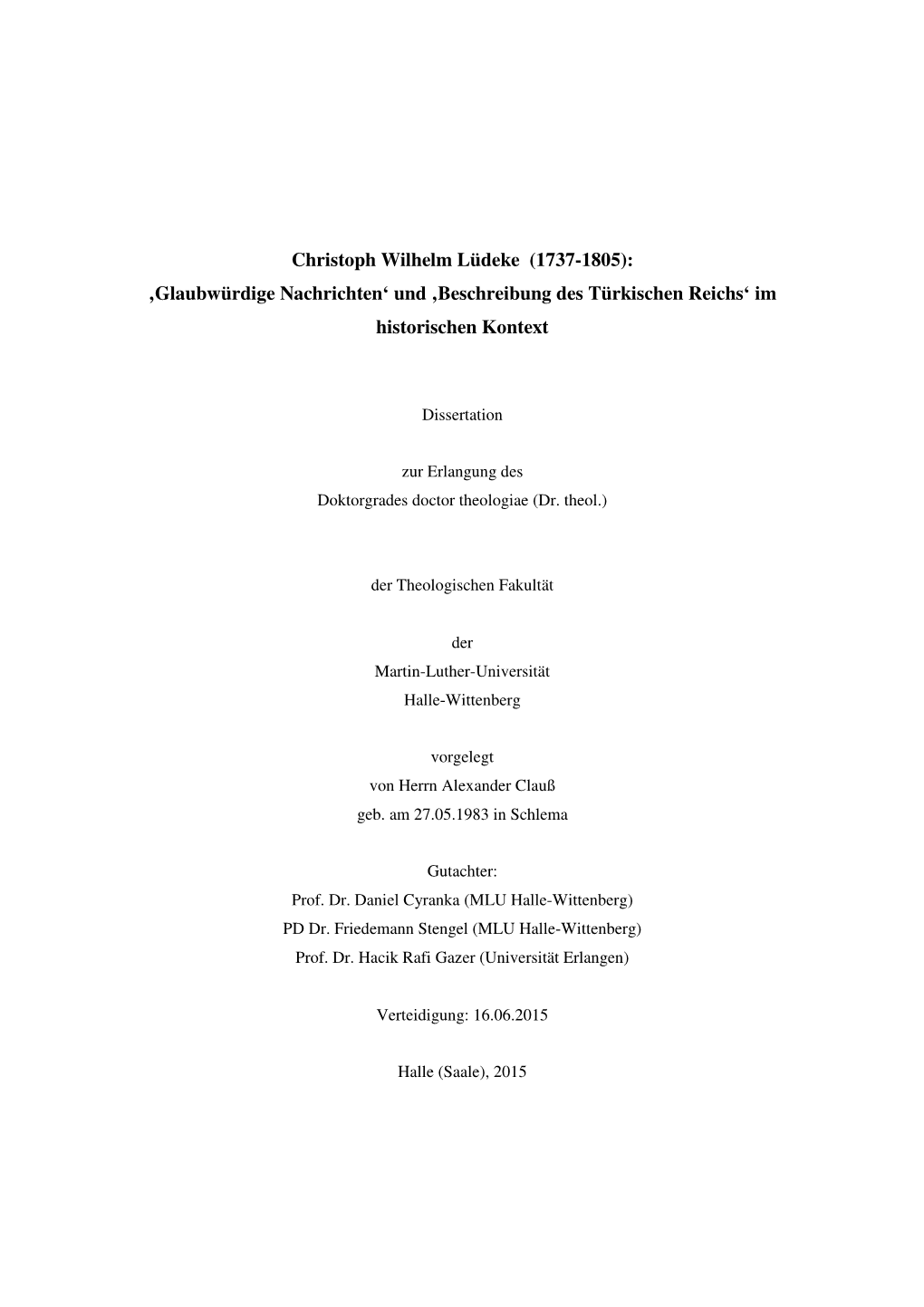 Christoph Wilhelm Lüdeke (1737-1805): ‚Glaubwürdige Nachrichten‘ Und ‚Beschreibung Des Türkischen Reichs‘ Im Historischen Kontext