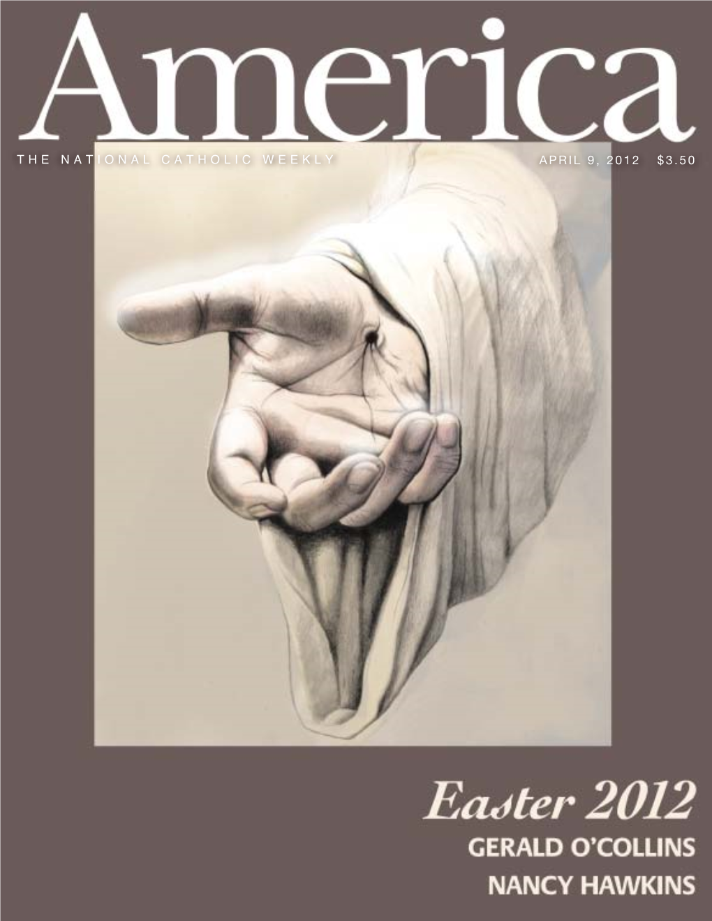 THE NATIONAL CATHOLIC WEEKLY April 9, 2012 $3.50 of MANY THINGS