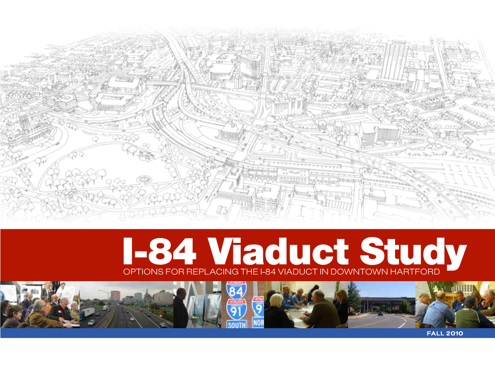 I-84 Viaduct Study Options for Replacing the I-84 Viaduct in Downtown Hartford