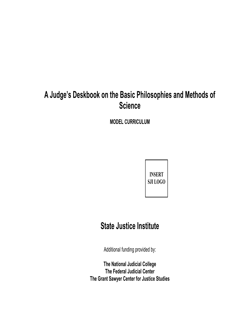 A Judge's Deskbook on the Basic Philosophies and Methods Of