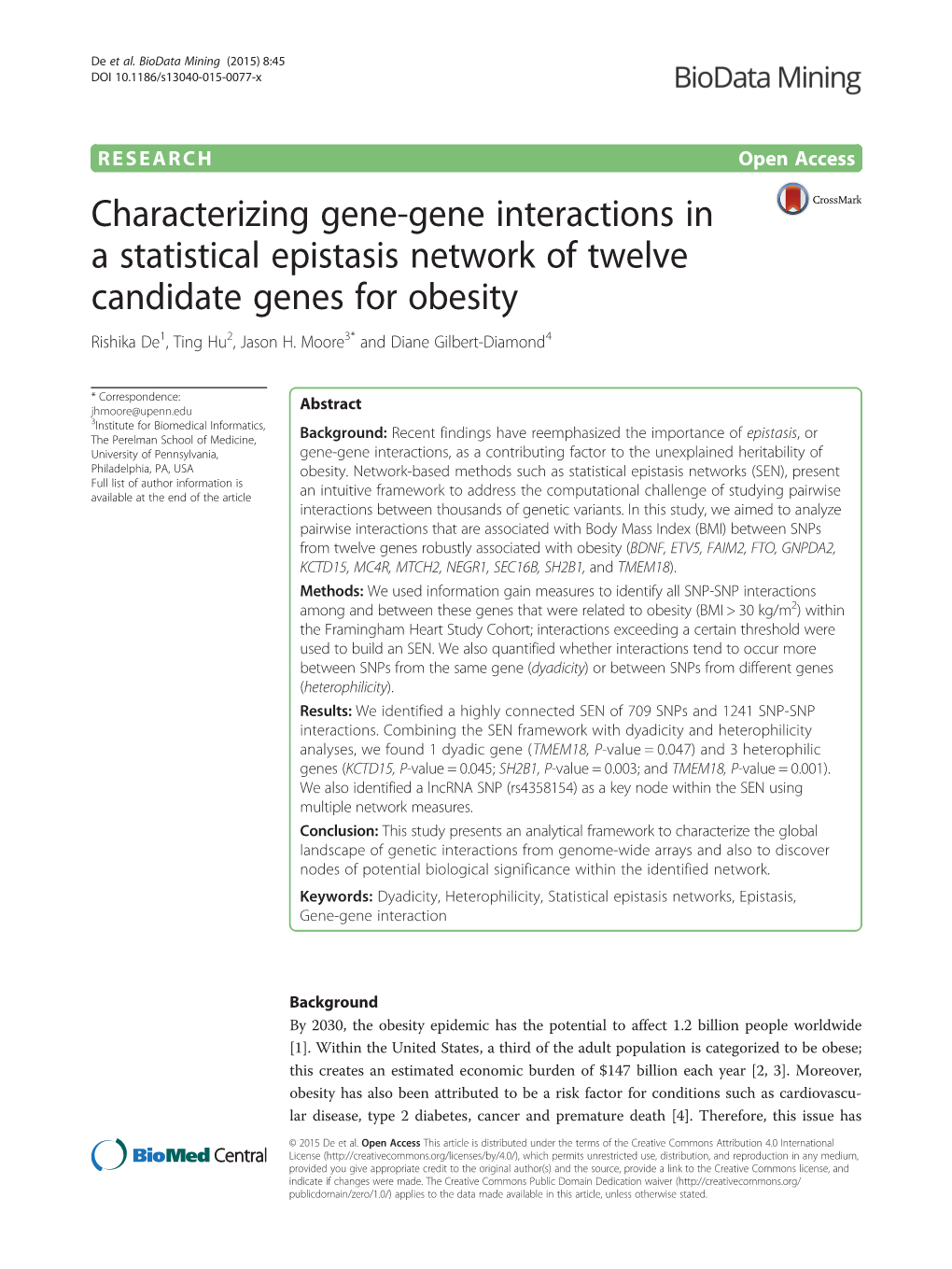 Characterizing Gene-Gene Interactions in a Statistical Epistasis Network of Twelve Candidate Genes for Obesity Rishika De1, Ting Hu2, Jason H
