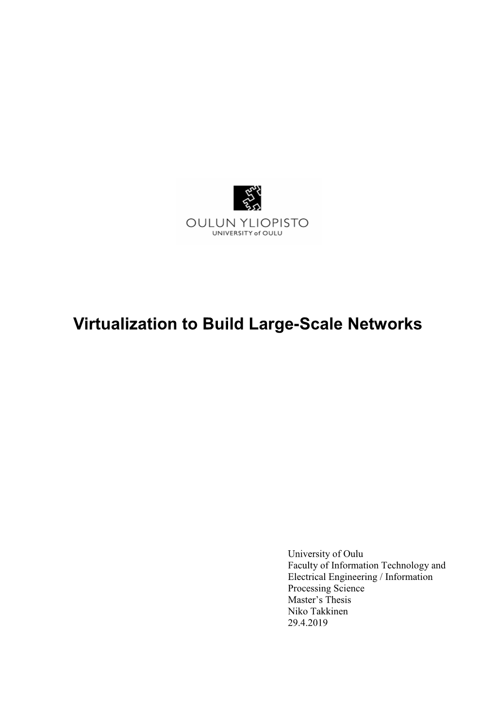 Virtualization to Build Large-Scale Networks