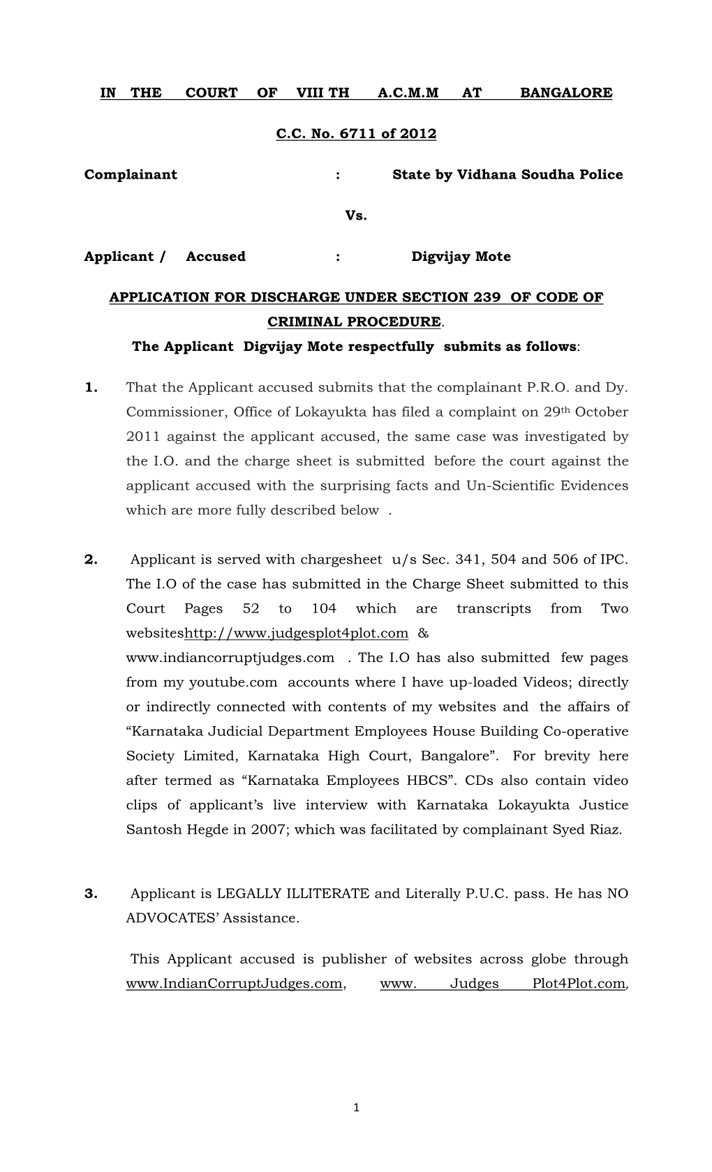 IN the COURT of VIII TH ACMM at BANGALORE CC No. 6711 of 2012 Complainant