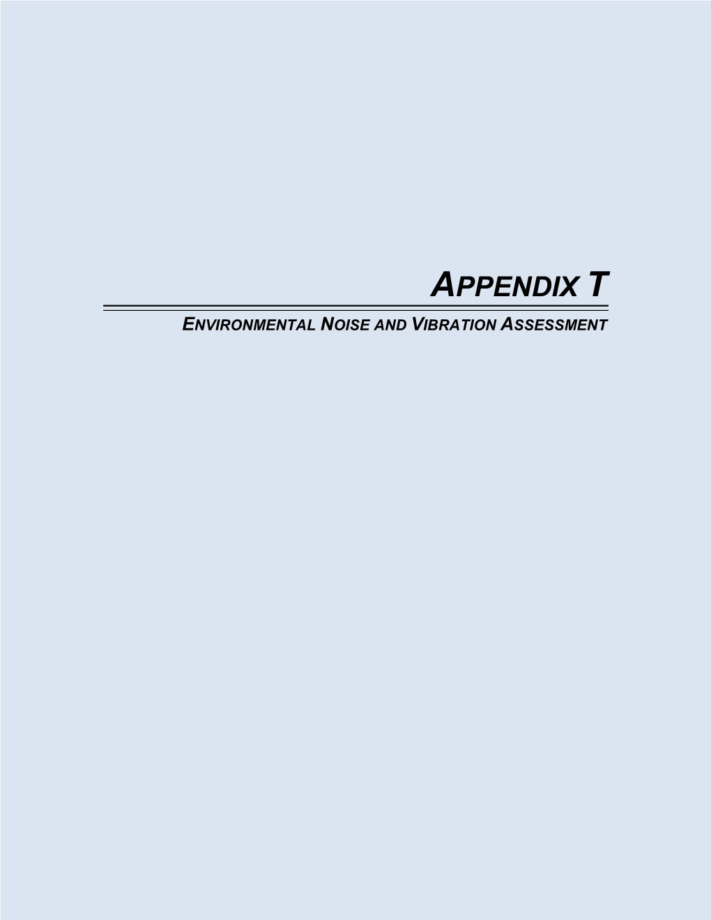 Appendix T. Environmental Noise and Vibration Assessment