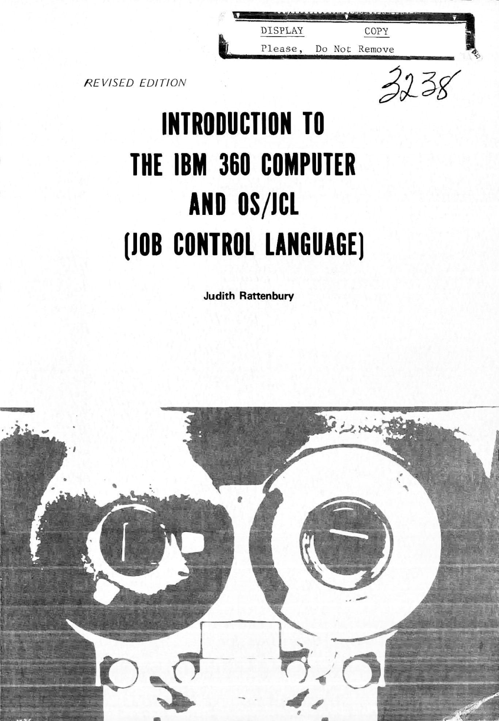 Introduction to the Ibm 360 Computer and Os/Icl (I0b Control Language)