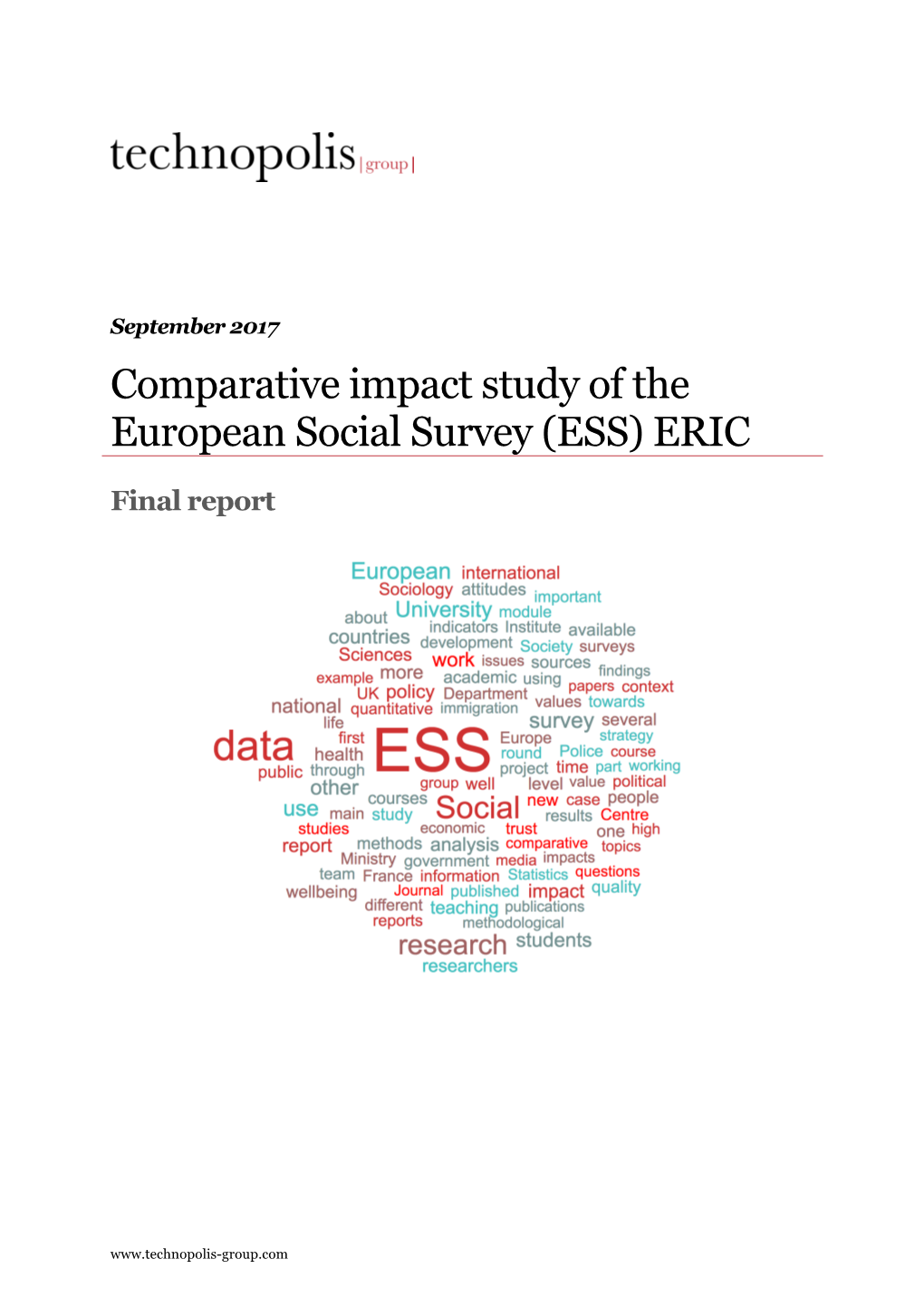 Comparative Impact Study of the European Social Survey (ESS) ERIC Final Report Technopolis |Group| September 2017