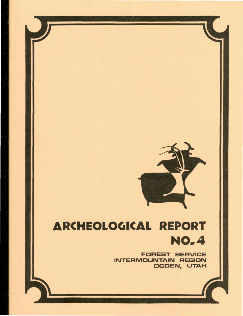 Archeologkal Report No. 4 Forest Service Intermountain Region Ogden, Utah Pahsimeroi Valley