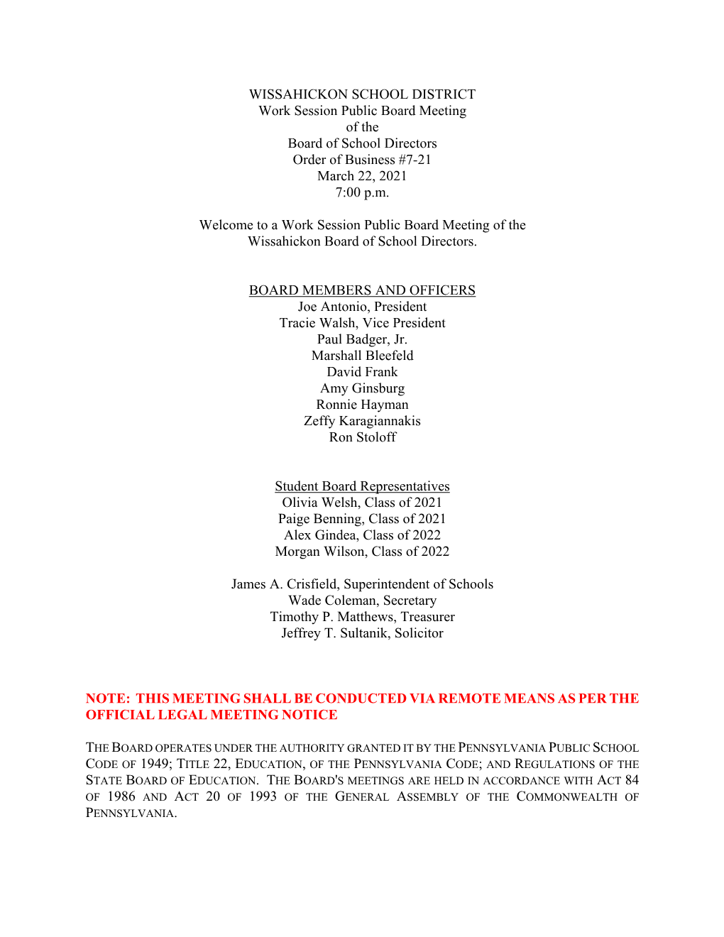 WISSAHICKON SCHOOL DISTRICT Work Session Public Board Meeting of the Board of School Directors Order of Business #7-21 March 22, 2021 7:00 P.M