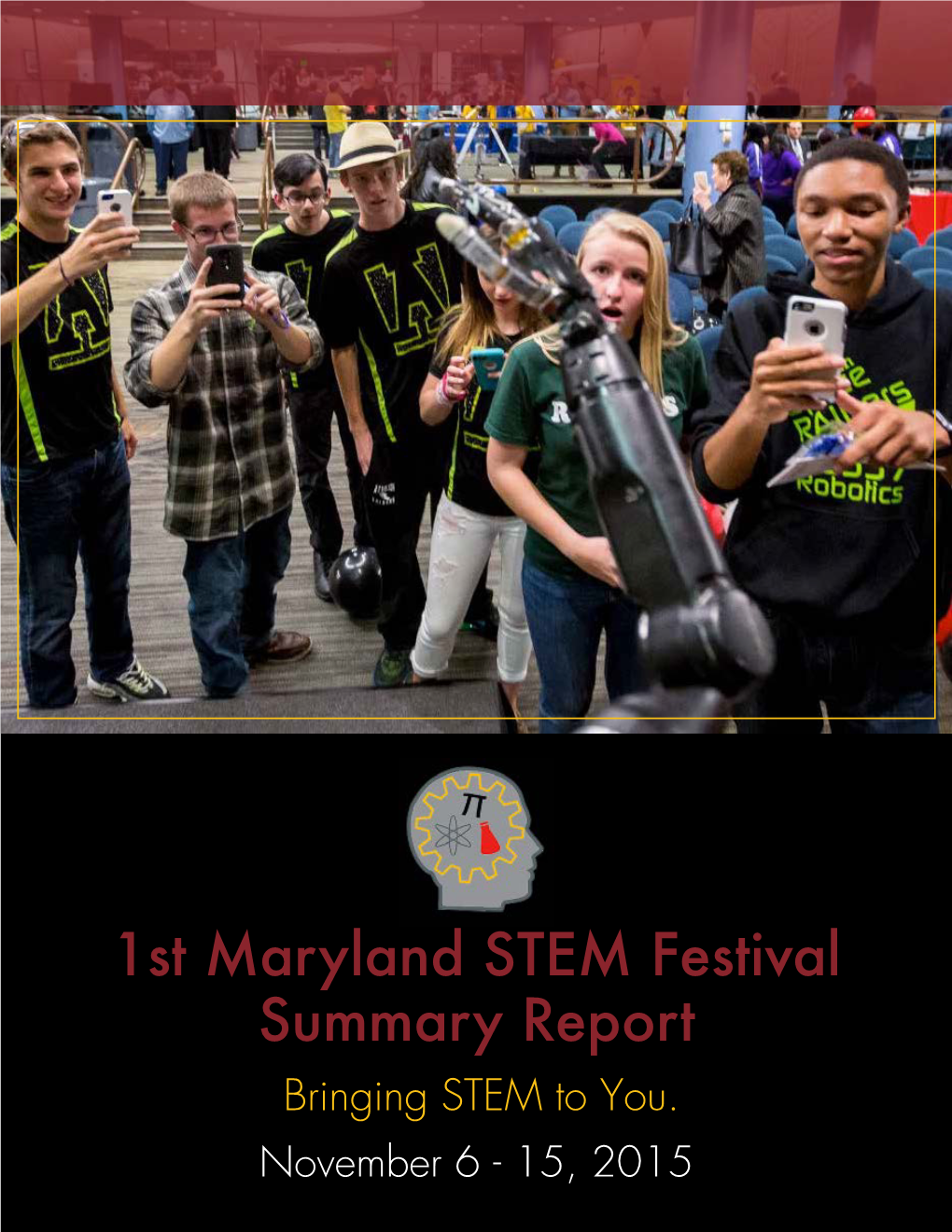 1St Maryland STEM Festival Summary Report Bringing STEM to You