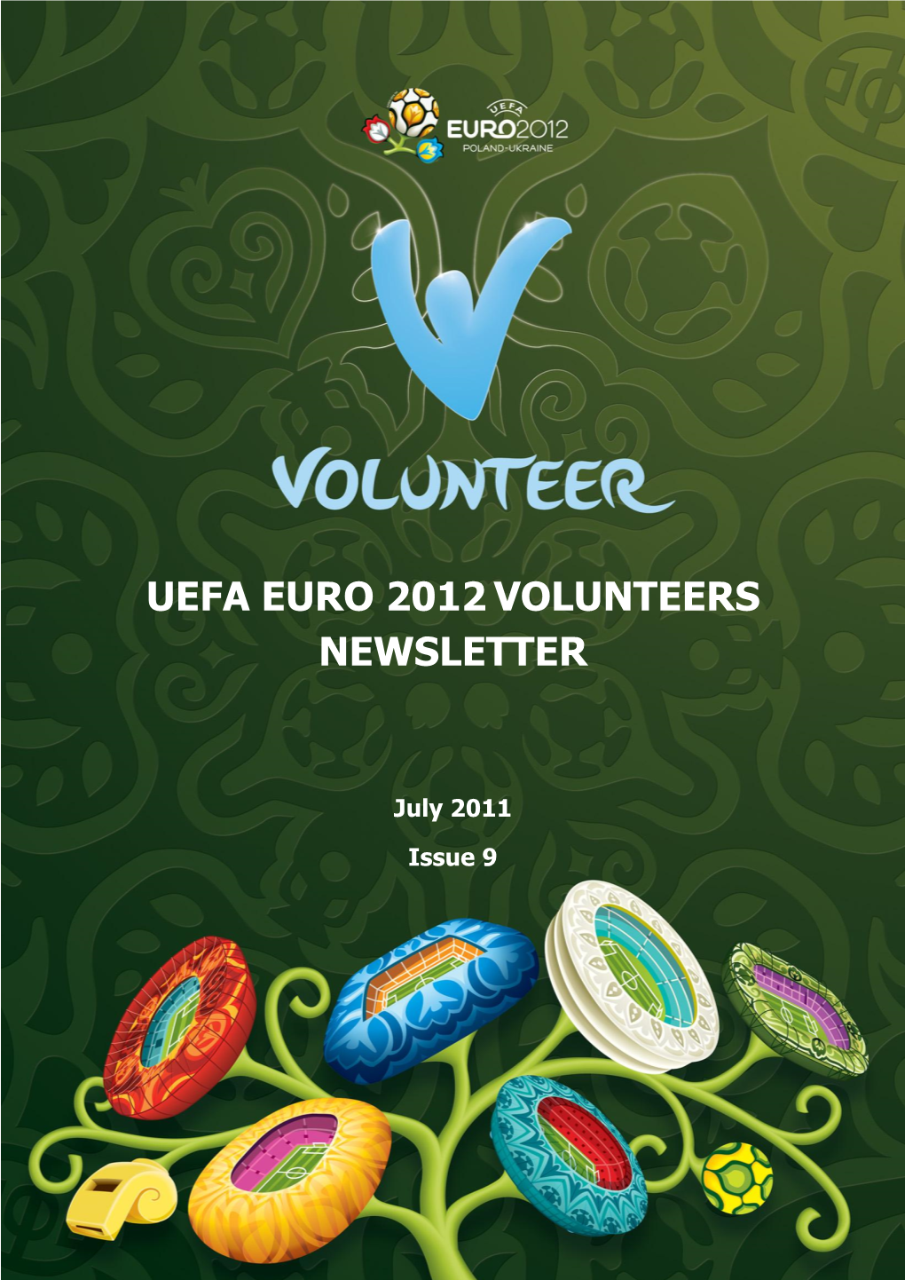 UEFA EURO 2012 Volunteer Newsletter, July 2011, Issue 9