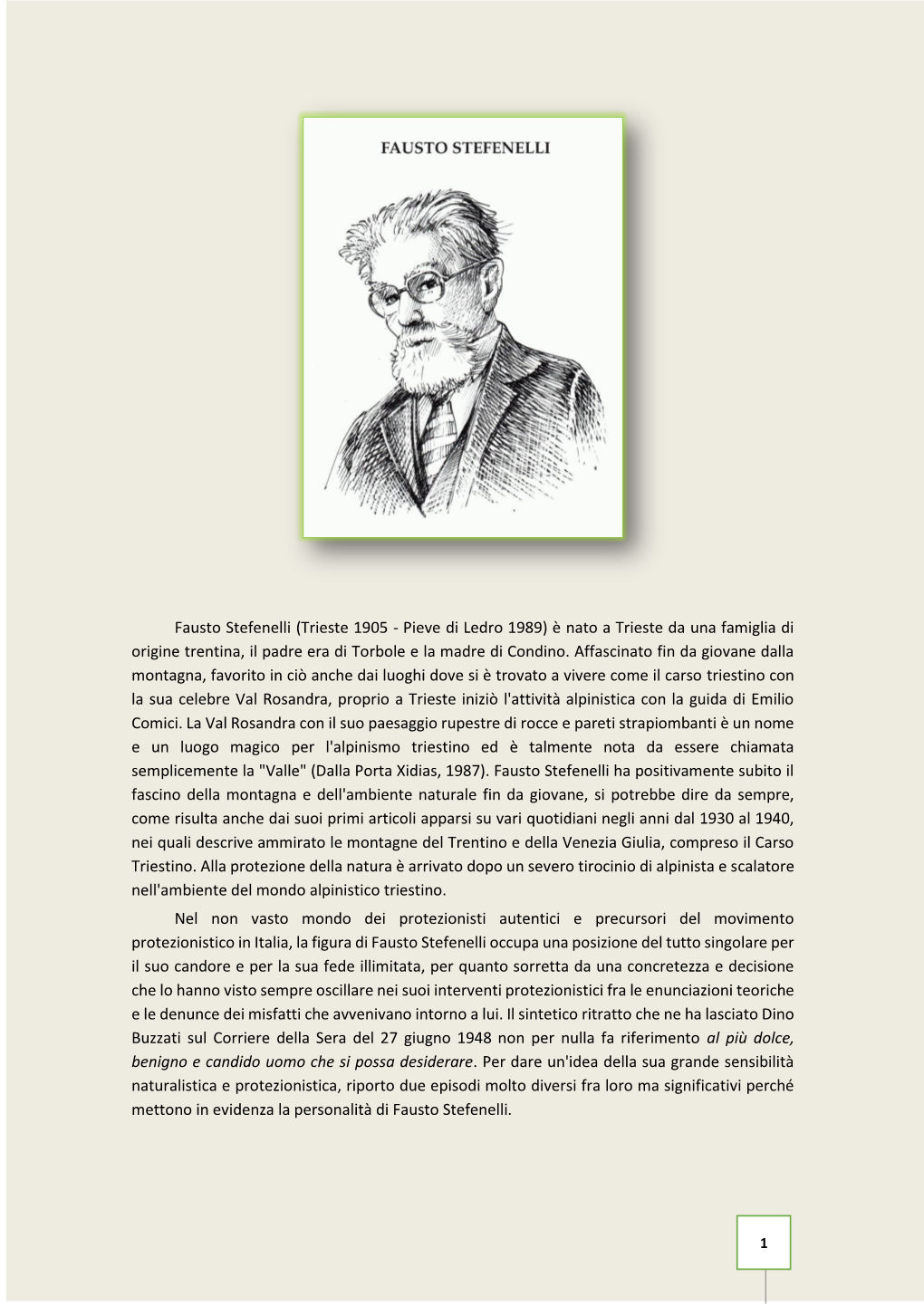 Fausto Stefenelli (Trieste 1905 - Pieve Di Ledro 1989) È Nato a Trieste Da Una Famiglia Di Origine Trentina, Il Padre Era Di Torbole E La Madre Di Condino