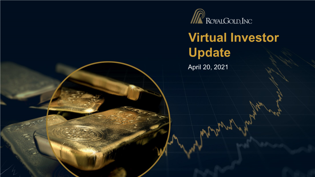 Virtual Investor Update April 20, 2021 Agenda