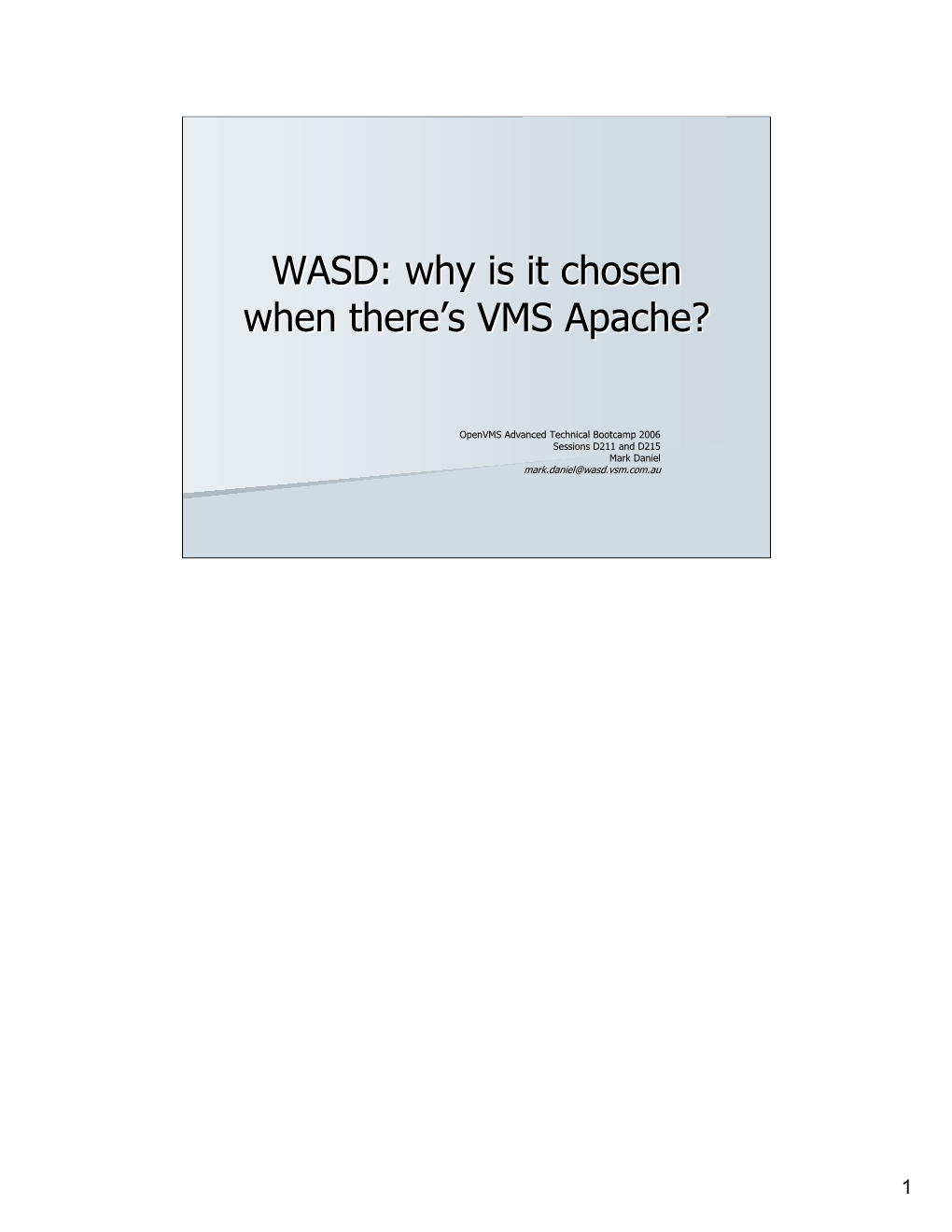 Why Is It Chosen When There's VMS Apache?