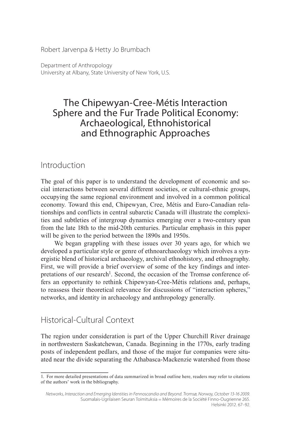 The Chipewyan-Cree-Métis Interaction Sphere and the Fur Trade Political Economy: Archaeological, Ethnohistorical and Ethnographic Approaches