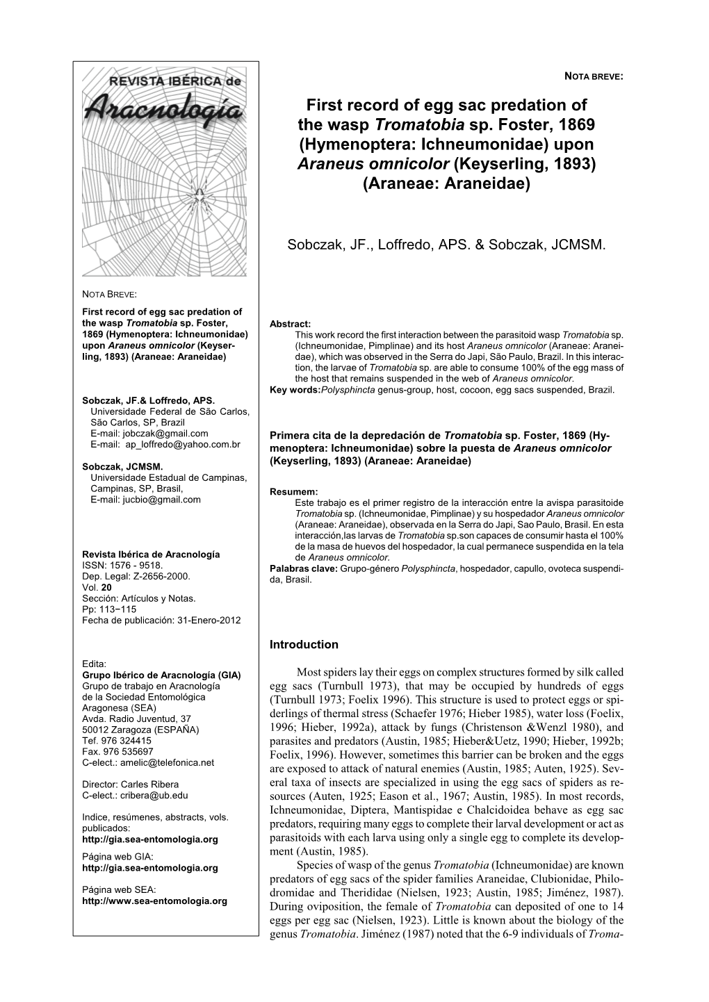 Hymenoptera: Ichneumonidae) Upon Araneus Omnicolor (Keyserling, 1893) (Araneae: Araneidae)