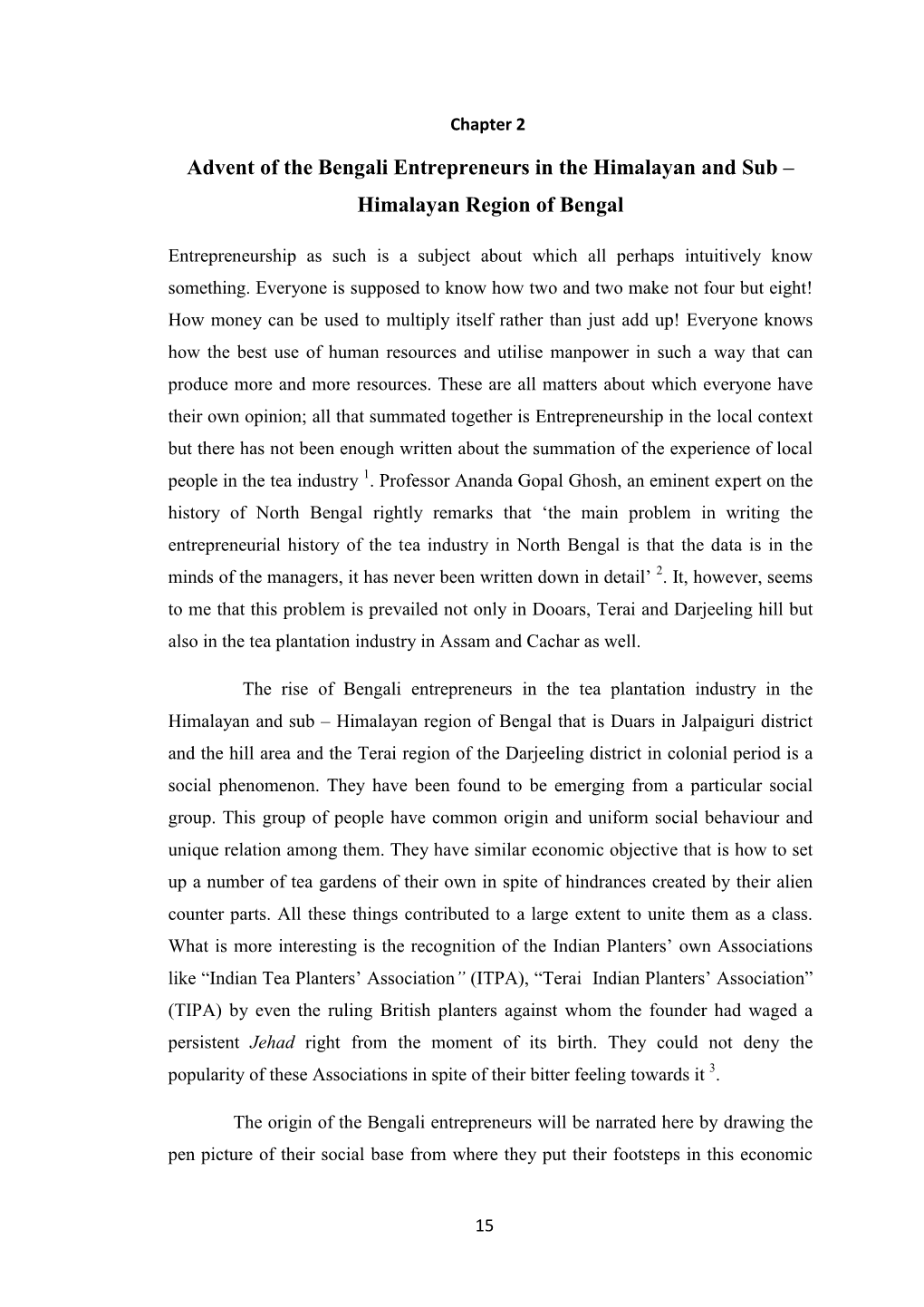 Advent of the Bengali Entrepreneurs in the Himalayan and Sub – Himalayan Region of Bengal