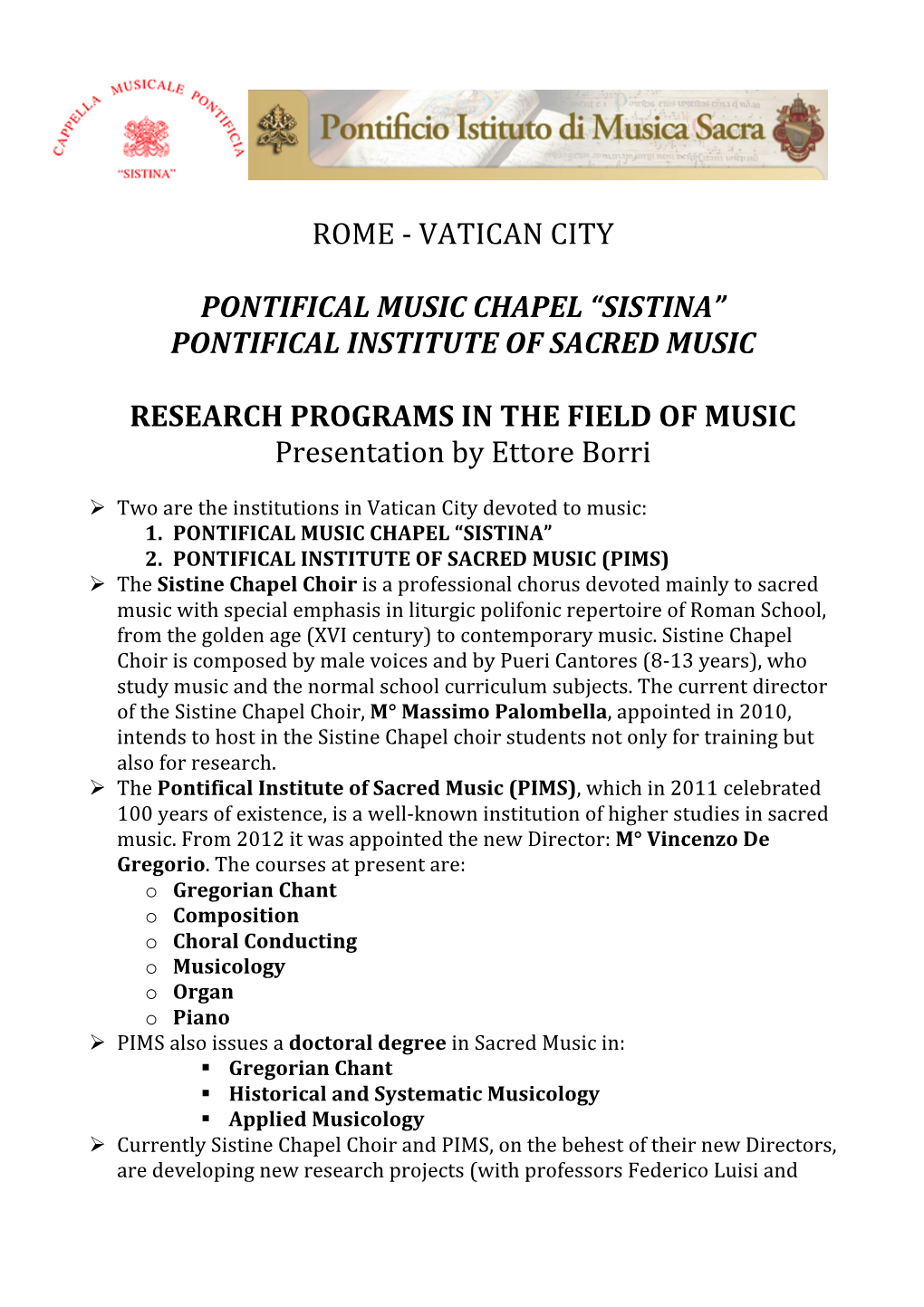 Rome -‐ Vatican City Pontifical Music Chapel “Sistina