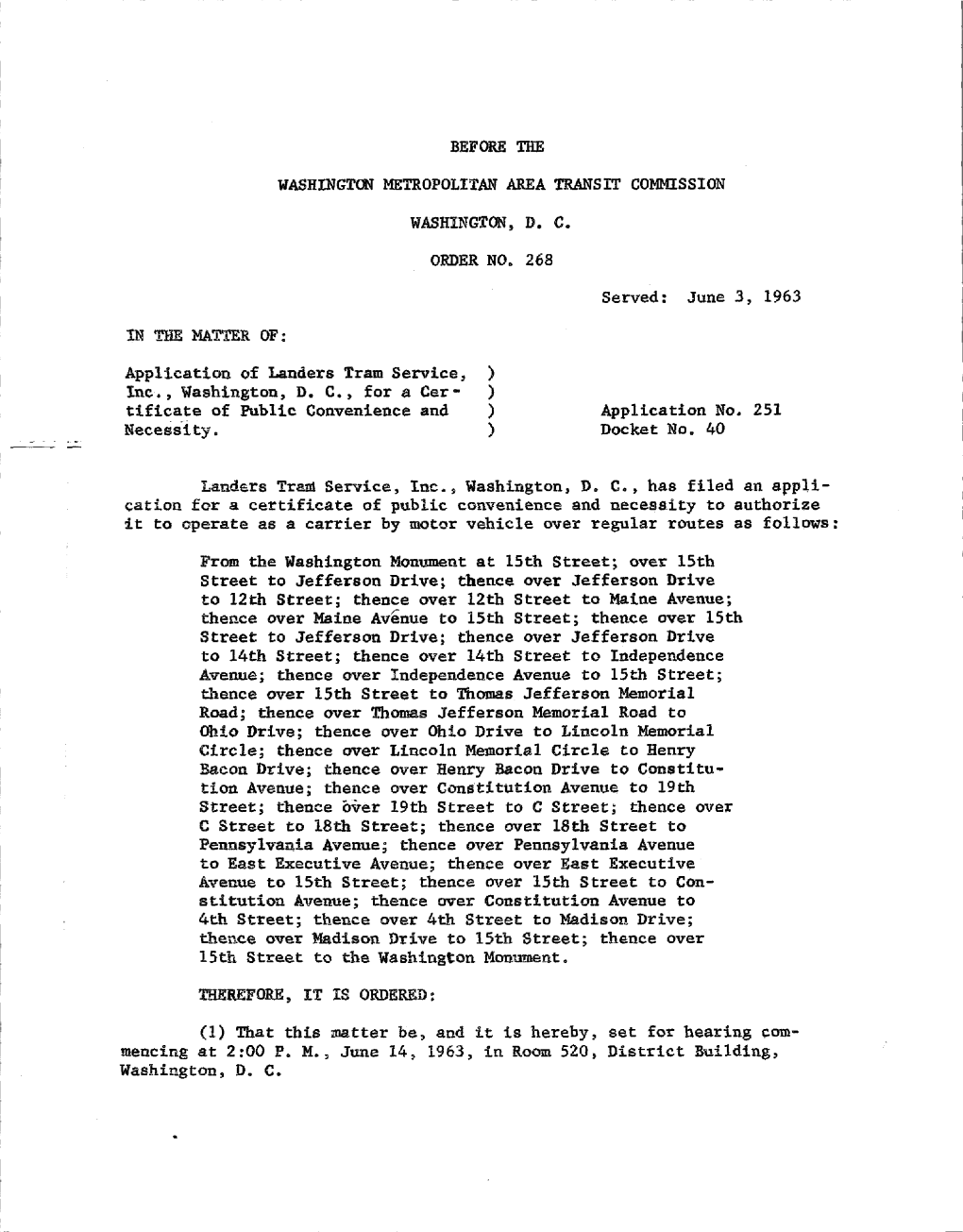 BEFORE the WASHINGTON METROPOLITAN AREA TRANSIT COMMISSION WASHINGTON, D. C. ORDER NO. 268 Served: June 3, 1963 in the MATTER OF