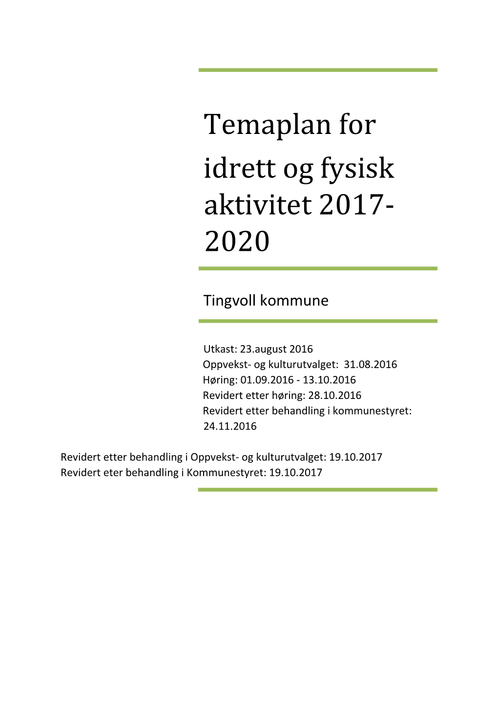 Temaplan for Idrett Og Fysisk Aktivitet 2017- 2020