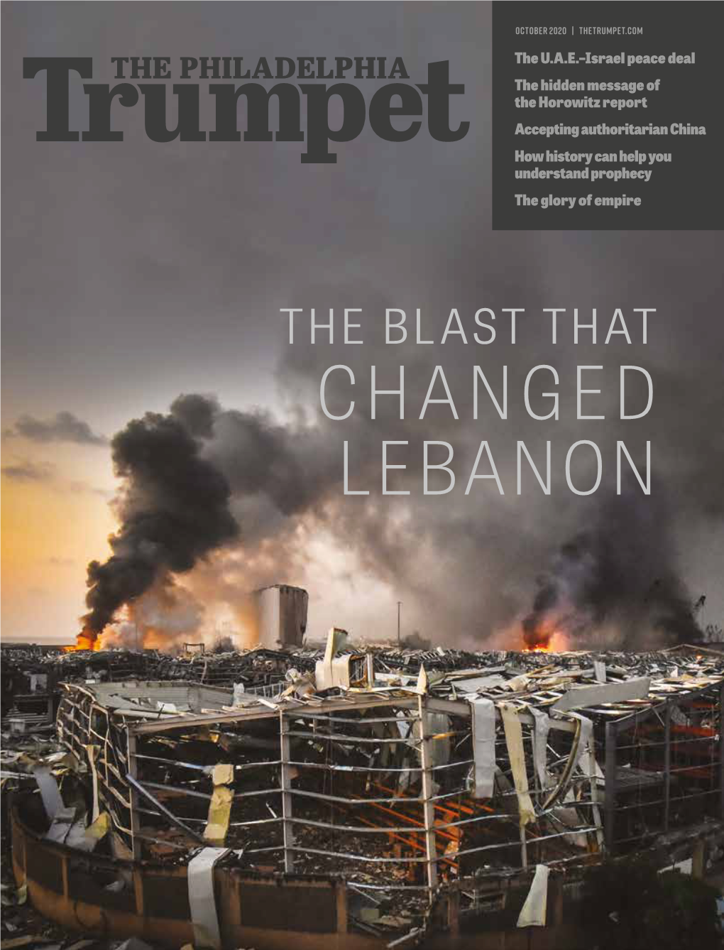 CHANGED LEBANON COVER Smoke Rises from the Port in Beirut, Lebanon, on August 4 After 2,700 Metric Tons of Ammonium Nitrate Exploded