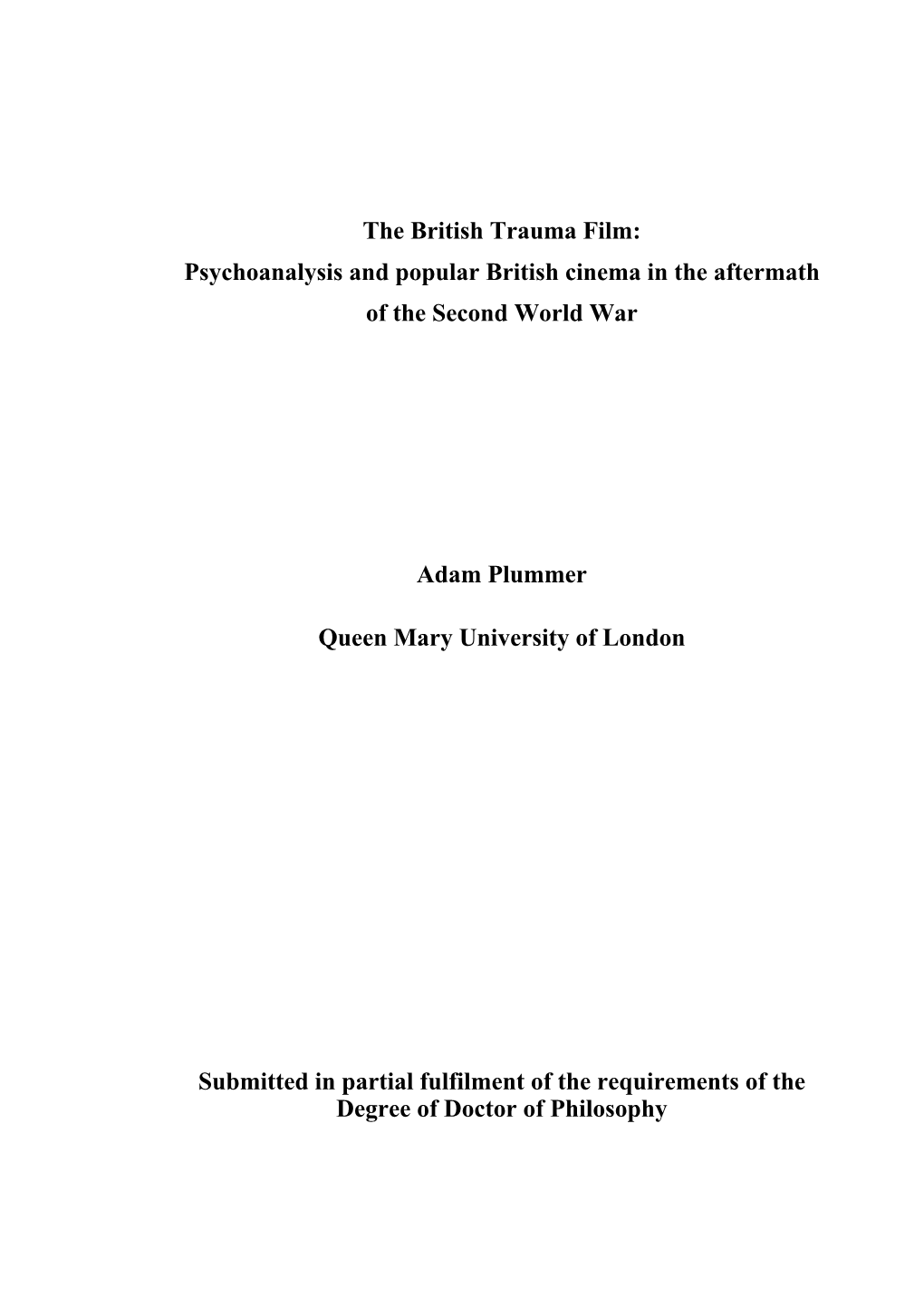 The British Trauma Film: Psychoanalysis and Popular British Cinema in the Aftermath of the Second World War
